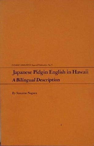 9780824802165: Japanese Pidgin English in Hawaii: A Bilingual Description.