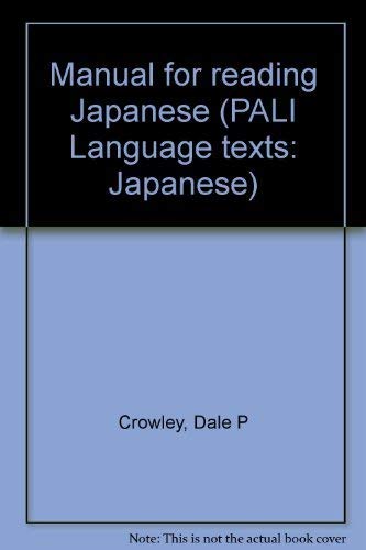 Stock image for Manual for reading Japanese (PALI Language texts: Japanese) for sale by Wonder Book