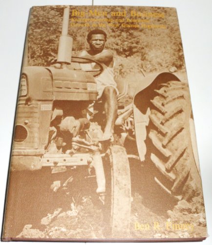 Beispielbild fr Big-Men and Business: Entrepreneurship and Economic Growth in the New Guinea Highlands zum Verkauf von Zubal-Books, Since 1961