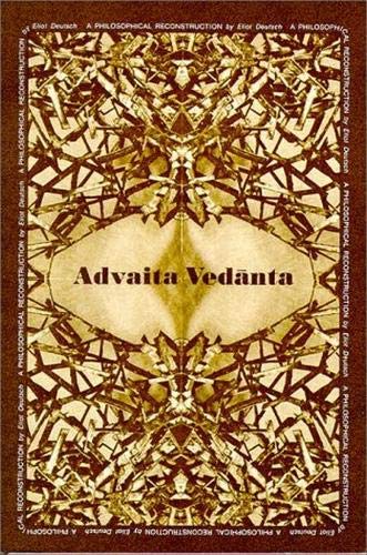 Advaita Vedanta : A Philosophical Reconstruction - Deutsch, Eliot