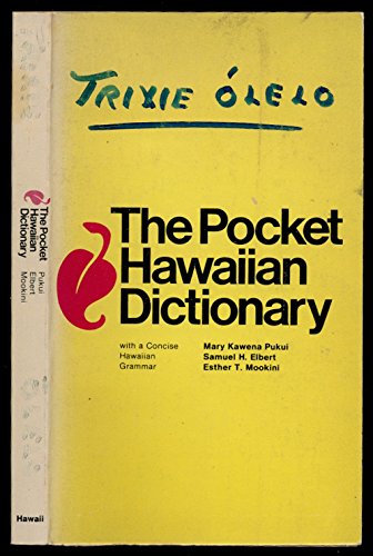 Beispielbild fr The Pocket Hawaiian Dictionary, With a Concise Hawaiian Grammar (English and Hawaiian Edition) zum Verkauf von Half Price Books Inc.