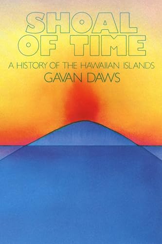 Beispielbild fr Shoal of Time : A History of the Hawaiian Islands zum Verkauf von Better World Books