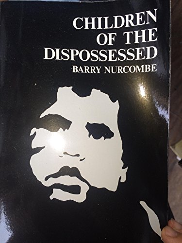 Children of the Dispossessed: A Consideration of the Nature of Intelligence, Cultural Disadvantag...