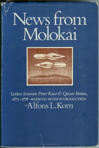 Beispielbild fr News from Molokai, Letters Between Peter Kaeo & Queen Emma, 1873-1876 zum Verkauf von ThriftBooks-Atlanta