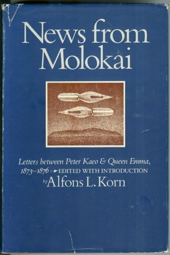 9780824803995: News from Molokai: Letters Between Peter Kaeo and Queen Emma, 1873-76