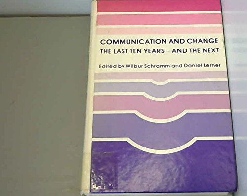 Beispielbild fr Communication and Change, the Last Ten Years--And the Next zum Verkauf von Better World Books