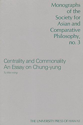 Beispielbild fr Centrality and Commonality : An Essay on Chung-Yung zum Verkauf von Better World Books