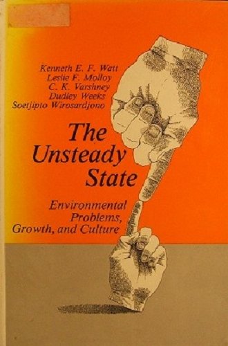 9780824804800: The Unsteady State: Environmental Problems, Growth, and Culture