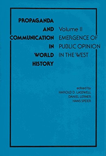 Stock image for Propaganda and Communication in World History : Emergence of Public Opinion in the West for sale by Better World Books: West