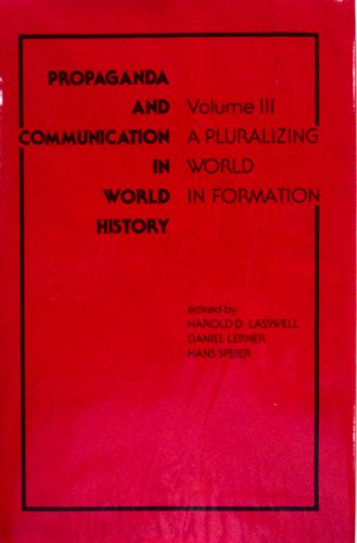 Stock image for A Pluralizing world in formation (Propaganda and communication in world history Volume III) for sale by Ergodebooks
