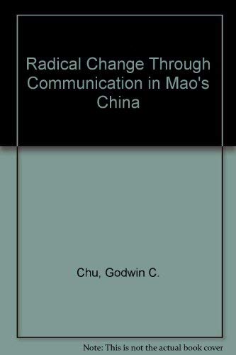 9780824805159: Radical Change Through Communication in Mao's China