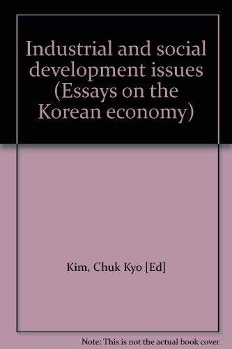 Beispielbild fr Industrial and Social Development Issues. Essays on the Korean Economy Vol. 2. zum Verkauf von Plurabelle Books Ltd