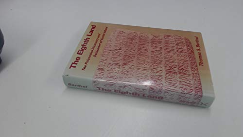 The Eighth Land: The Polynesian Discovery and Settlement of Easter Island (9780824805531) by Thomas S. Barthel