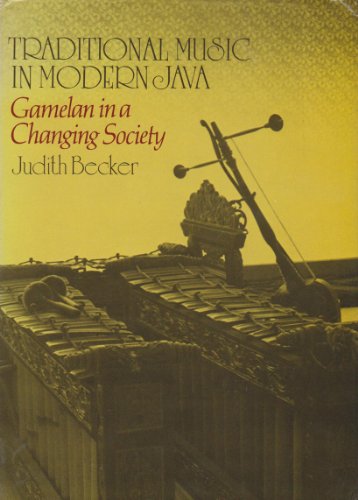 Traditional Music in Modern Java Gamelan in a Changing Society