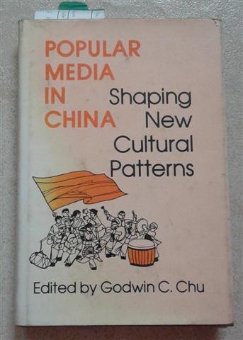 9780824806224: Popular Media in China: Shaping New Cultural Patterns