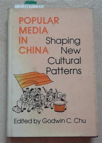 Stock image for Popular Media in China : Shaping New Cultural Patterns for sale by Better World Books