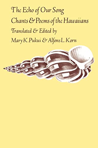 

The Echo of Our Song: Chants and Poems of the Hawaiians