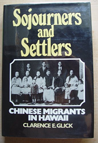 Beispielbild fr Sojourners and Settlers, Chinese Migrants in Hawaii: Chinese Migrants in Hawaii zum Verkauf von ThriftBooks-Dallas