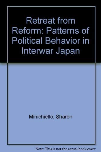 9780824807788: Retreat from Reform: Patterns of Political Behavior in Interwar Japan