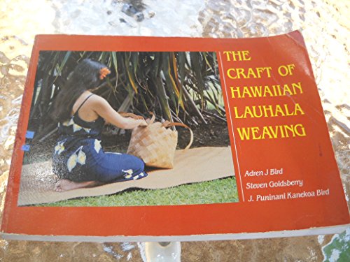 The Craft of Hawaiian Lauhala Weaving (9780824807795) by Bird, Josephine