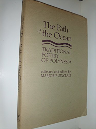 Stock image for The Path of the Ocean: Traditional Poetry of Polynesia for sale by Chaparral Books