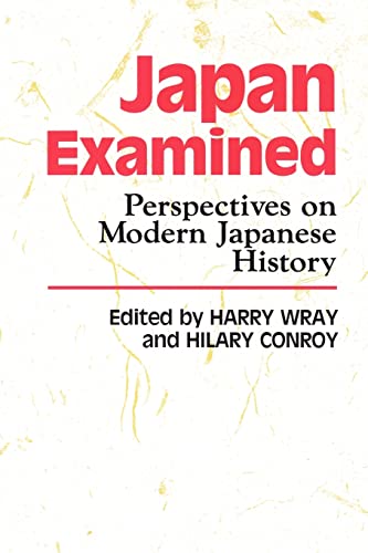 Beispielbild fr Japan Examined: Perspectives on Modern Japanese History zum Verkauf von Wonder Book