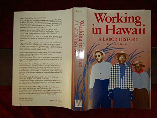 Working in Hawaii: A Labor History (9780824808907) by Beechert, Edward D.