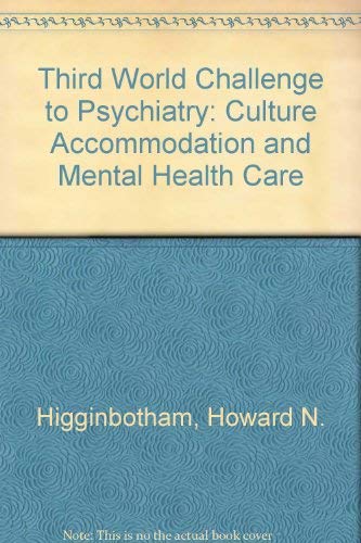 Beispielbild fr Third World Challenge to Psychiatry: Culture Accommodation and Mental Health Care zum Verkauf von mountain