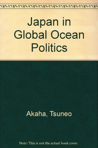 Beispielbild fr Japan in Global Ocean Politics zum Verkauf von Better World Books