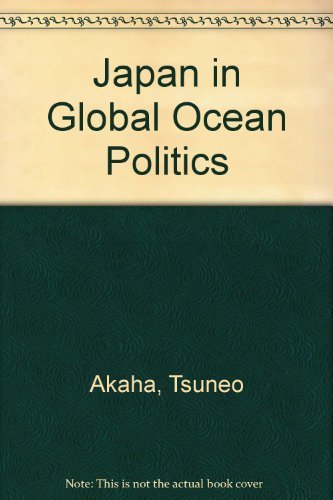 Stock image for Japan in Global Ocean Politics for sale by Katsumi-san Co.