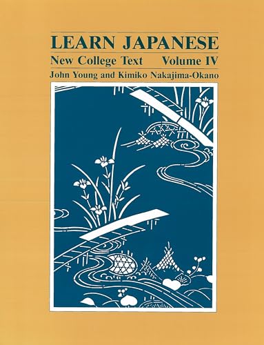 Beispielbild fr Learn Japanese : New College Text -- Volume IV zum Verkauf von Better World Books