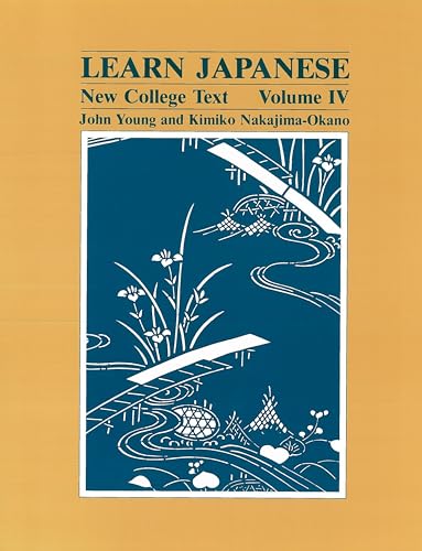 Imagen de archivo de Learn Japanese: New College Text. Volume IV (English and Japanese Edition) a la venta por SecondSale