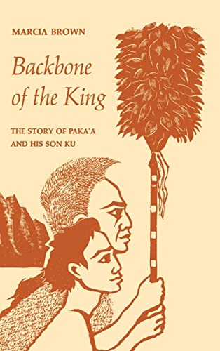 Beispielbild fr Backbone of the King : The Story of Paka'a and His Son Ku zum Verkauf von Better World Books