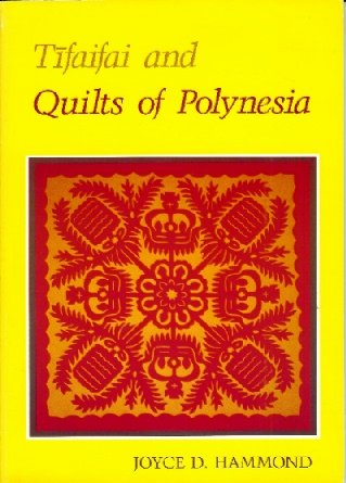 Imagen de archivo de Tifaifai and Quilts of Polynesia a la venta por Front Cover Books