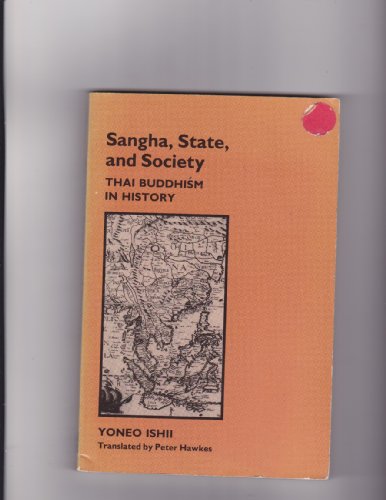 Beispielbild fr Sangha, State, and Society: Thai Buddhism in History zum Verkauf von Infinity Books Japan