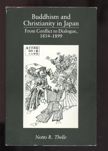 Buddhism and Christianity in Japan : From Conflict to Dialogue, 1854-1899