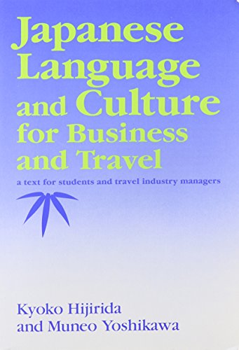 9780824810177: Japanese Language and Culture for Business and Travel [Idioma Ingls]