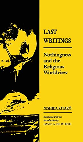 9780824810405: Last Writings: Nothingness and the Religious Worldview