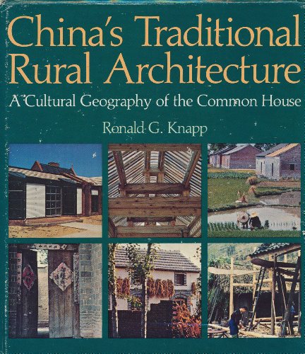9780824810535: China's Traditional Rural Architecture: A Cultural Geography of the Common House