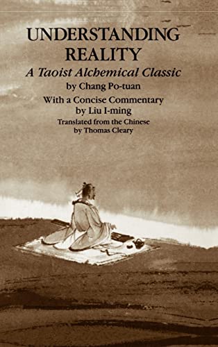 Imagen de archivo de Understanding Reality: A Taoist Alchemical Classic a la venta por Montana Book Company