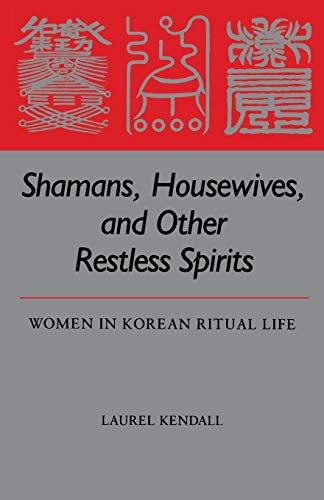 Beispielbild fr Shamans, Housewives, and Other Restless Spirits (Study of the East Asian Institute) zum Verkauf von Powell's Bookstores Chicago, ABAA