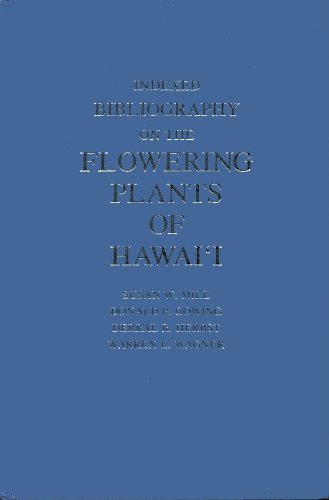 Stock image for Indexed Bibliography on the Flowering Plants of Hawaii (BERNICE PAUAHI BISHOP MUSEUM SPECIAL PUBLICATION) for sale by Sunny Day Books
