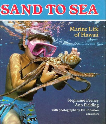 Stock image for Sand to Sea: Marine Life of Hawaii (Kolowalu Books (Hardcover)) for sale by SecondSale