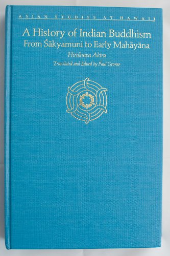 9780824812034: A History of Indian Buddhism: From Sakyamuni to Early Mahayana (ASIAN STUDIES AT HAWAII)
