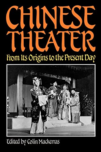 9780824812201: Chinese Theater: From Its Origins to the Present Day