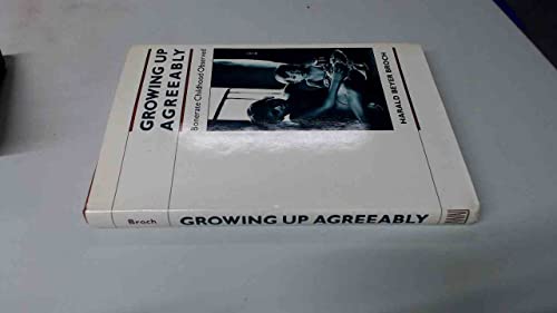 Imagen de archivo de Growing up Agreeably : Bonerate Childhood Observed a la venta por Better World Books