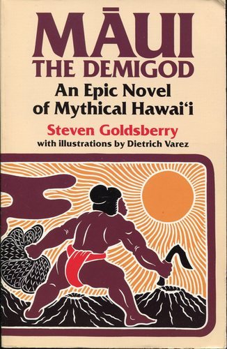 9780824812744: Maui the Demigod: An Epic Novel of Mythical Hawaii
