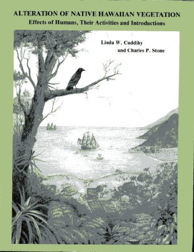 Beispielbild fr Alteration of Native Hawaiian Vegetation : Effects of Humans, Their Activities and Introductions zum Verkauf von Better World Books
