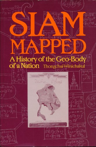 9780824813376: Siam Mapped: A History of the Geo-Body of a Nation