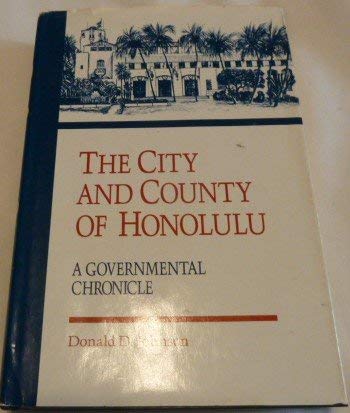 Stock image for The City and County of Honolulu: A Governmental Chronicle for sale by Yesterday's Books
